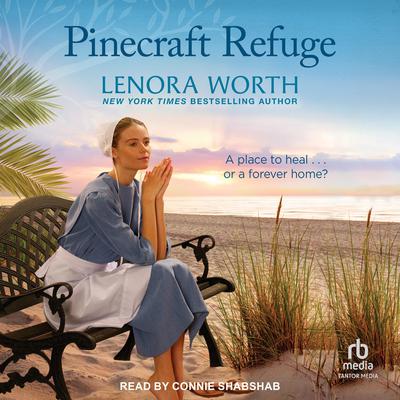 Pinecraft Refuge: An Uplifting Inspirational Romance Audiobook, by Lenora Worth
