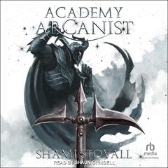 Academy Arcanist Audiobook, by Shami Stovall