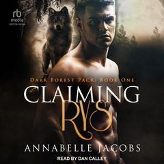 Claiming Rys Audiobook, by Annabelle Jacobs