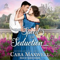 The Speed of Seduction Audiobook, by Cara Maxwell