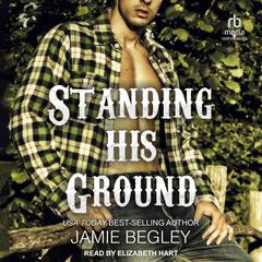 Standing His Ground: Greer Audiobook, by Jamie Begley