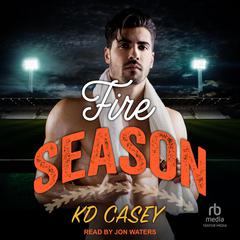 Fire Season Audiobook, by KD Casey
