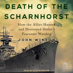 Death of the Scharnhorst Audiobook, by John Winton