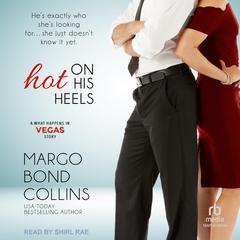 Hot on His Heels Audiobook, by Margo Bond Collins