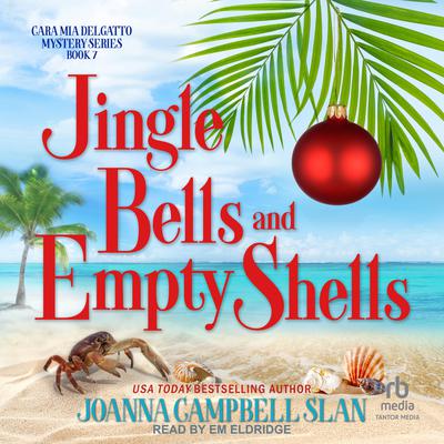 Jingle Bells and Empty Shells Audiobook, by Joanna Campbell Slan