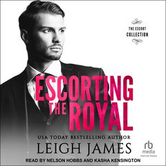 Escorting the Royal Audiobook, by Leigh James