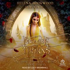 A Promise of Thorns: A Fae Beauty and the Beast Retelling Audiobook, by Elm Vince