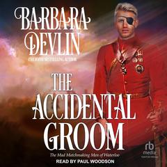 The Accidental Groom Audiobook, by Barbara Devlin