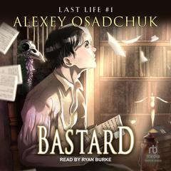 Bastard Audiobook, by Alexey Osadchuk