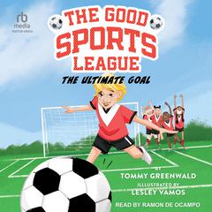 The Ultimate Goal Audiobook, by Tommy Greenwald