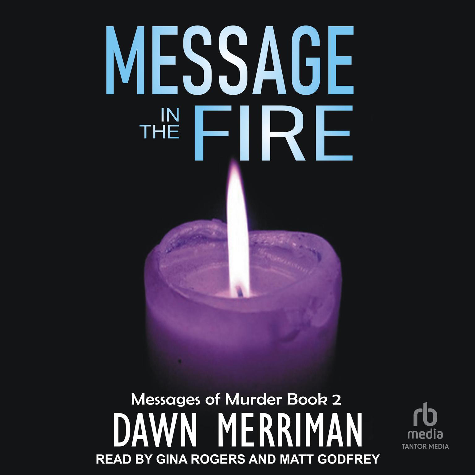 MESSAGE in the FIRE Audiobook, by Dawn Merriman