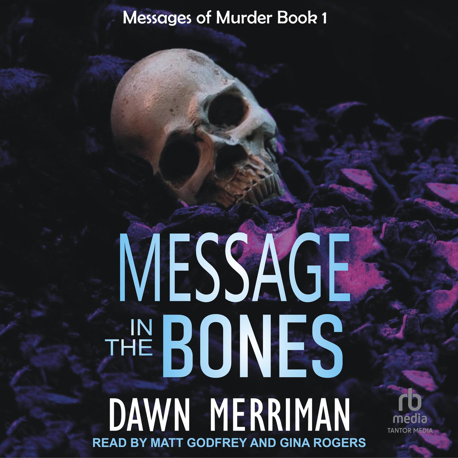 MESSAGE in the BONES Audiobook, by Dawn Merriman