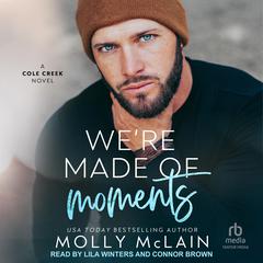 Were Made of Moments Audiobook, by Molly McLain