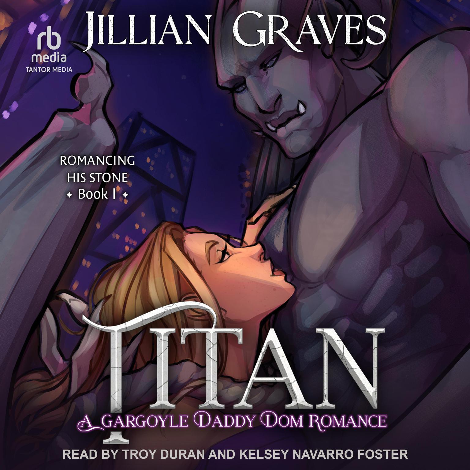 Titan: A Gargoyle Daddy Dom Romance Audiobook, by Jillian Graves