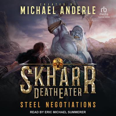 Steel Negotiations Audiobook, by Michael Anderle
