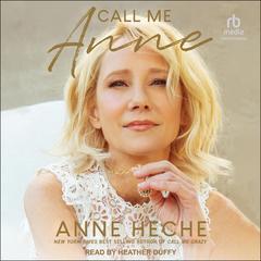 Call Me Anne Audiobook, by Anne Heche