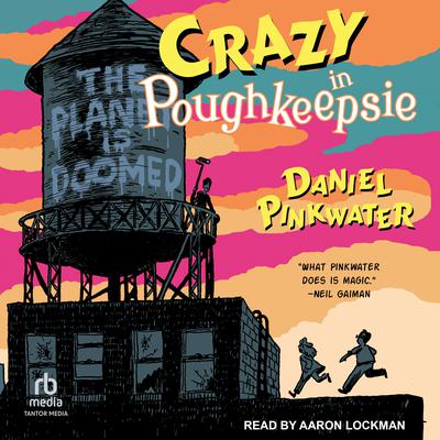 Crazy in Poughkeepsie Audiobook, by Daniel Pinkwater