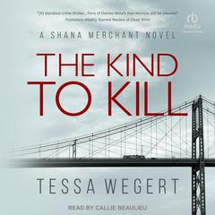 The Kind to Kill Audiobook, by Tessa Wegert