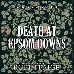 Death at Epsom Downs Audiobook, by Robin Paige