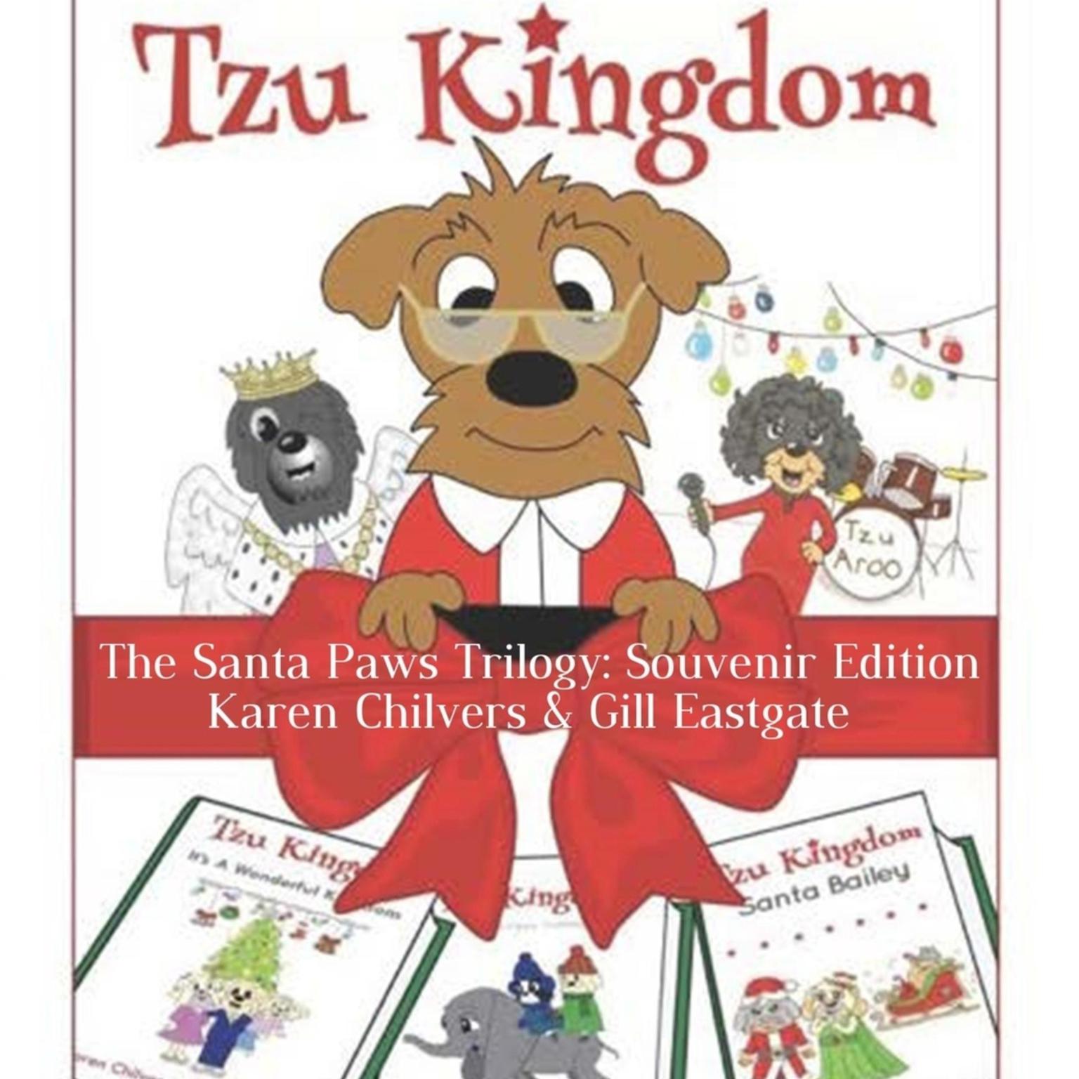 The Santa Paws Trilogy: Souvenir Edition (Tzu Kingdom) (Abridged) Audiobook, by Gill Eastgate