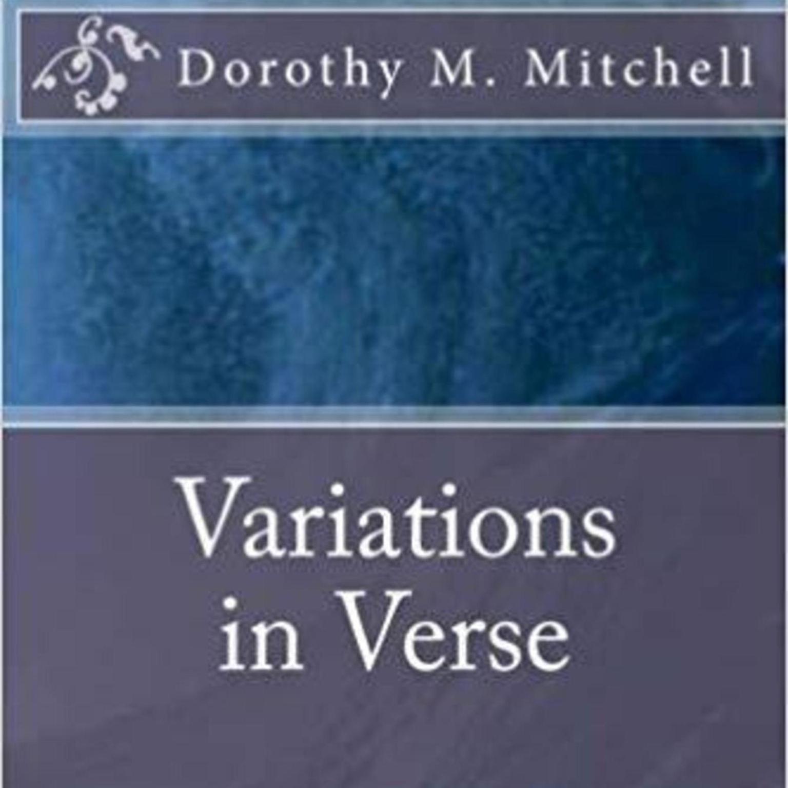 Variations in Verse Audiobook, by Dorothy M. Mitchell