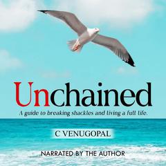 Unchained Audiobook, by C Venugopal