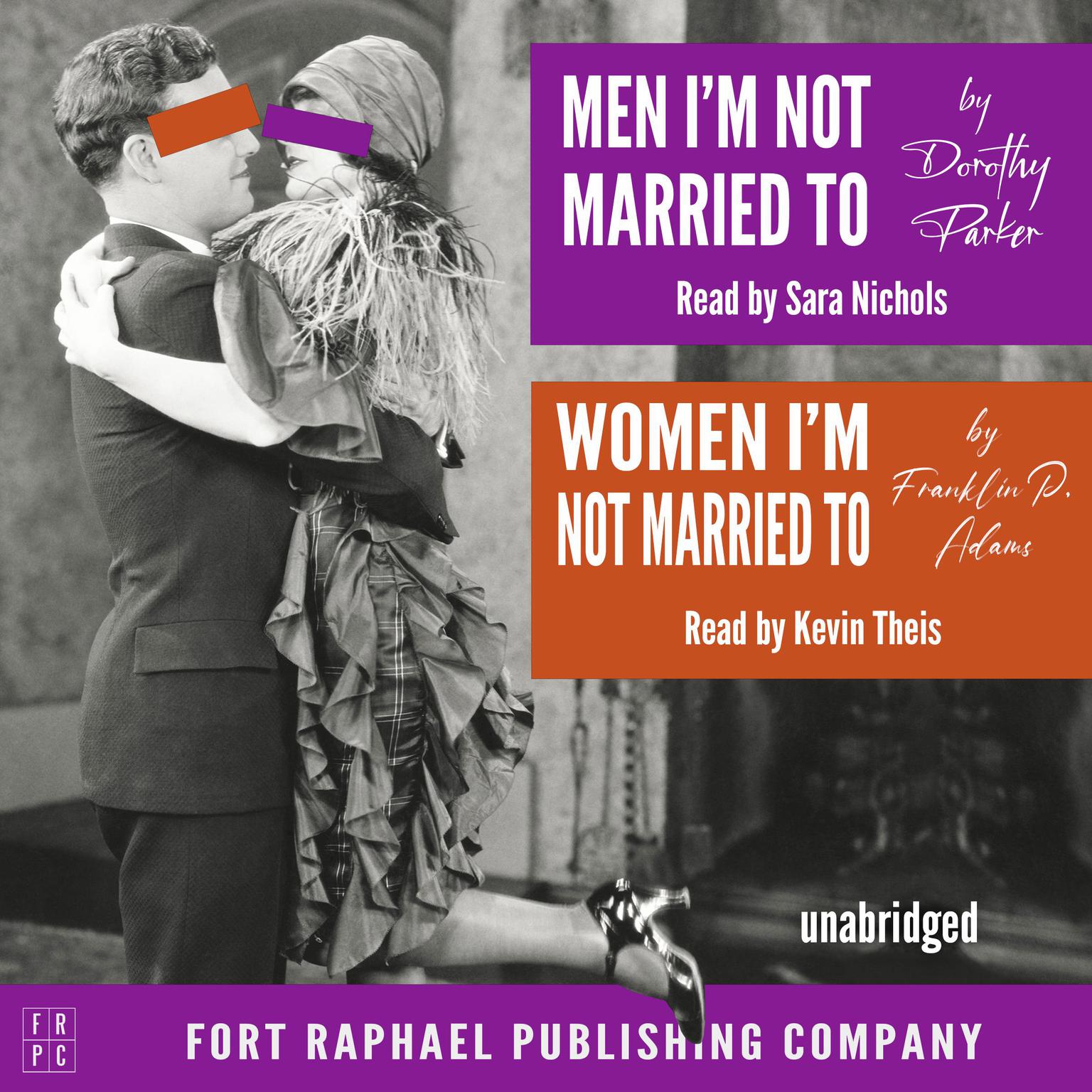 Men Im Not Married To and Women Im Not Married To - Unabridged Audiobook, by Dorothy Parker