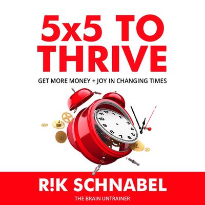 5x5 To Thrive Audiobook, by Rik Schnabel