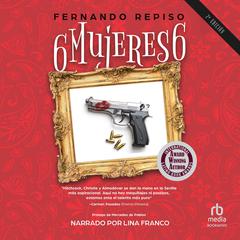 Seis mujeres seis Audiobook, by Fernando Repiso