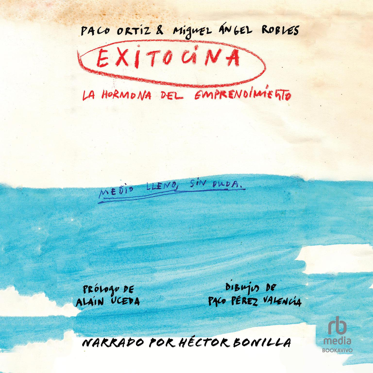 Exitocina. La hormona del emprendimiento (Exitocin. The hormone of entrepreneurship) Audiobook, by Francisco Ortiz