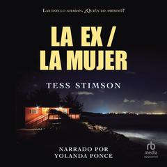 La Ex/La Mujer (An Open Marriage) Audiobook, by Tess Stimson