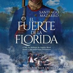 El fuerte de la Florida (The Fort of Florida) Audiobook, by Santiago Mazarro
