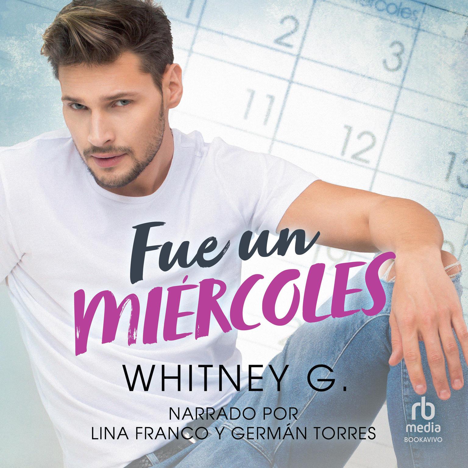 Fue un miércoles (On a Wednesday) Audiobook, by Whitney G.