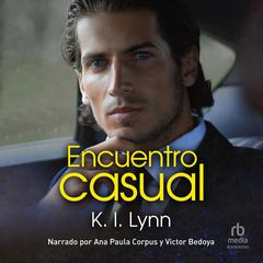 Encuentro Casual (Off the Cuff) Audiobook, by K.I. Lynn