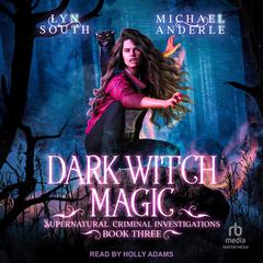 Dark Witch Magic Audiobook, by Michael Anderle