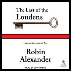 The Last of the Loudens Audiobook, by Robin Alexander