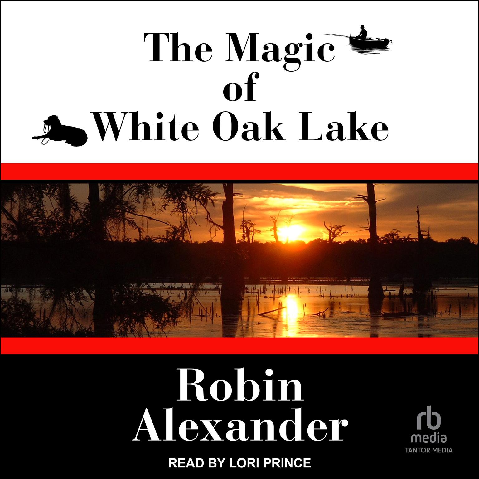 The Magic of White Oak Lake Audiobook, by Robin Alexander