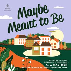Maybe Meant to Be Audiobook, by K. L. Walther