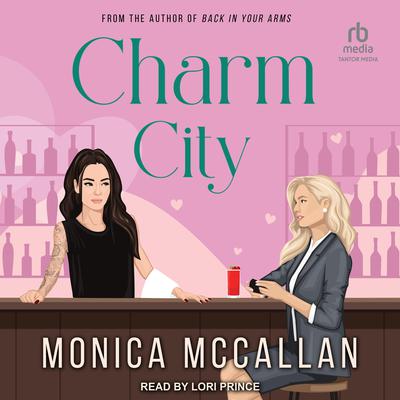 Charm City Audiobook, by Monica McCallan