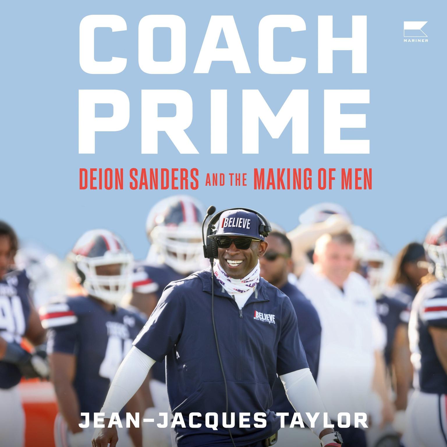 Coach Prime: Deion Sanders and the Making of Men Audiobook, by Jean-Jacques Taylor