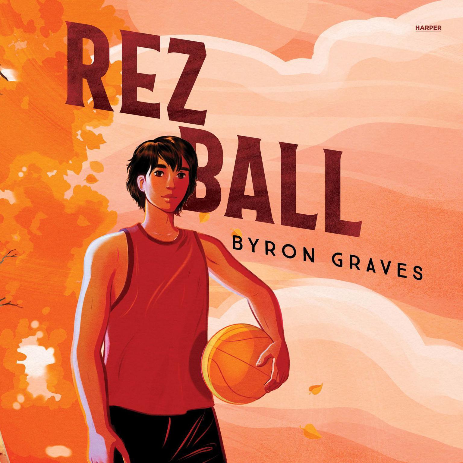 Rez Ball Audiobook, by Byron Graves