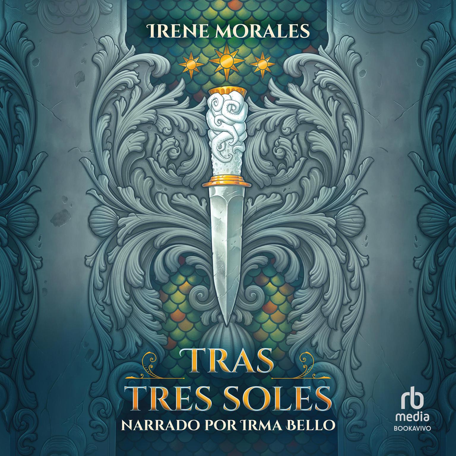 Tras tres soles (After Three Suns) Audiobook, by Irene Morales