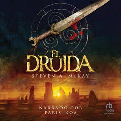 El Druida Audiobook, by Steven A. McKay