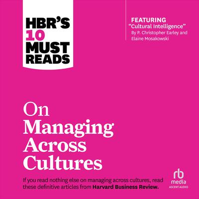HBR's 10 Must Reads on Managing Across Cultures Audibook, by Erin Meyer