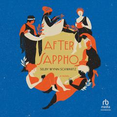 After Sappho Audiobook, by Selby Wynn Schwartz