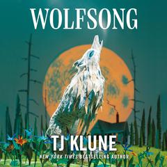 Wolfsong: A Green Creek Novel Audiobook, by TJ Klune