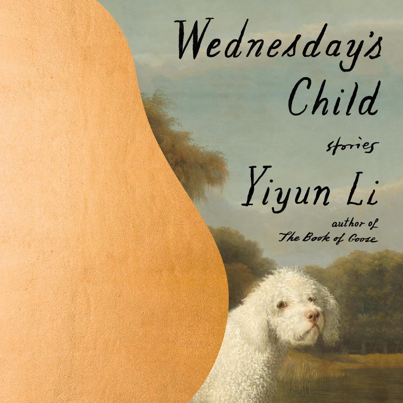 Wednesdays Child: Stories Audiobook, by Yiyun Li