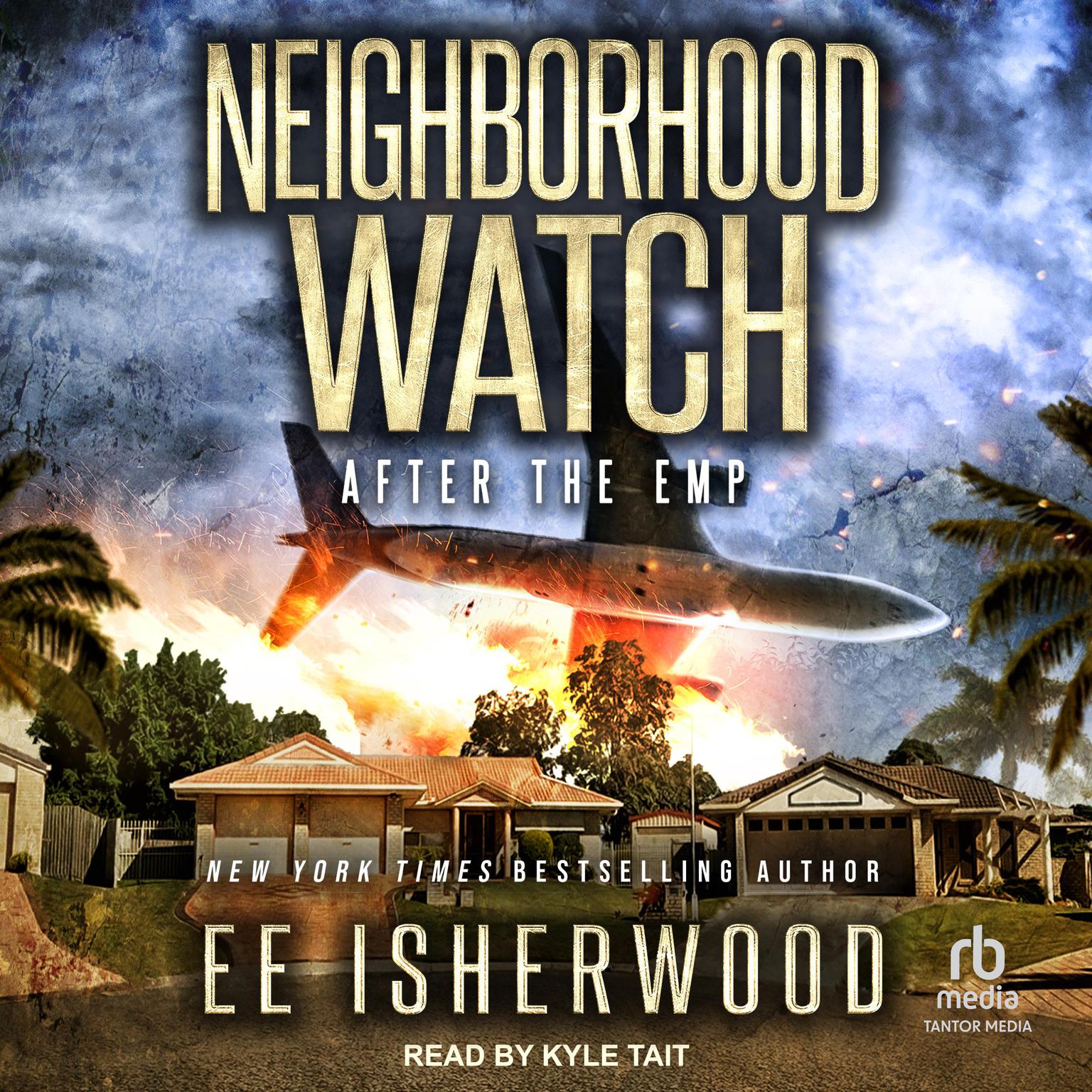 Neighborhood Watch: After the EMP Audiobook, by E.E. Isherwood