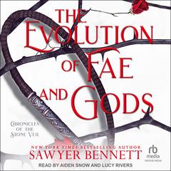 The Evolution of Fae and Gods Audiobook, by Sawyer Bennett