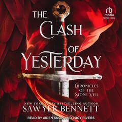 The Clash of Yesterday: A Stone Veil Prequel Novella Audiobook, by Sawyer Bennett
